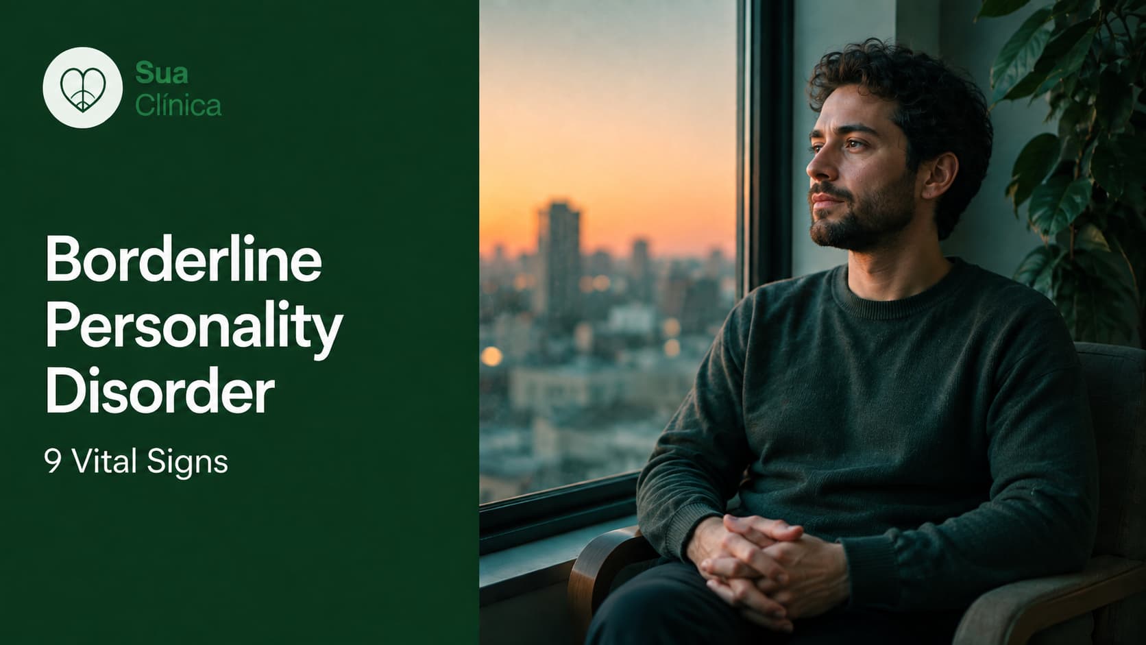 Borderline Personality Disorder: 9 Vital Signs — Sua Clínica article cover image showing a person reflecting by a window at dusk