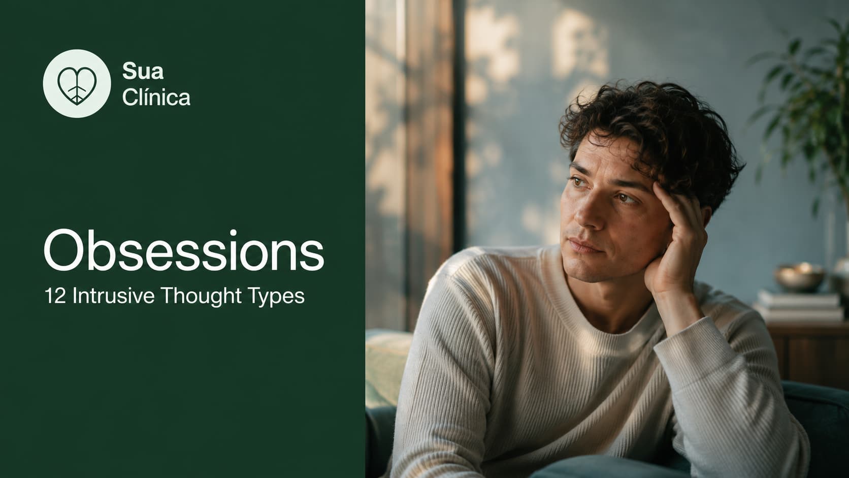 Obsessions: 12 Intrusive Thought Types — Sua Clínica article cover image showing a person lost in thought